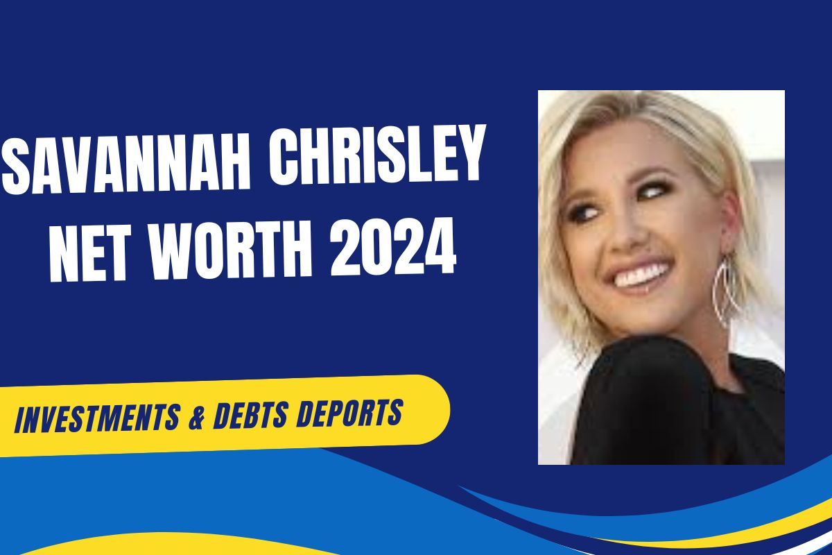 Savannah Chrisley Net Worth 2024 : Know All About Her Investments & Debts Deports 2024